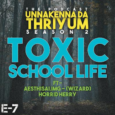 Toxic school life | Unnakenna da theriyum | ft- Wizard, Horrid Henry