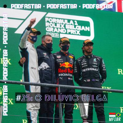 PodFastBR #25 - Dilúvio belga