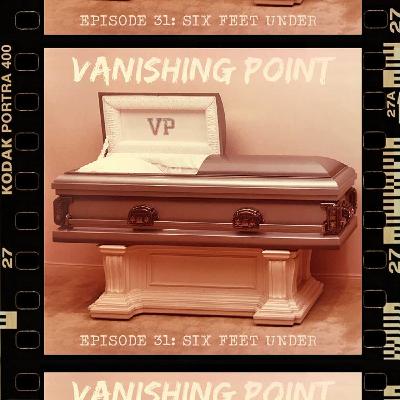 VANISHING POINT #31 - Six feet under VANISHING POINT #31 - Six feet under