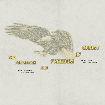The Formation & Freedom of Christ: Part 2. Loved Perfectly