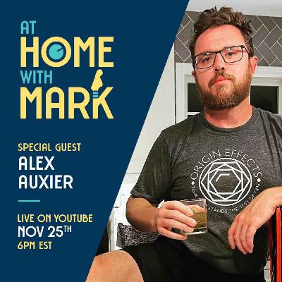 At Home with Mark: Alex Auxier