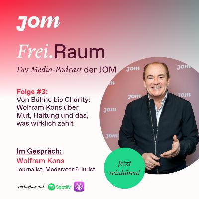 Folge #3: Von Bühne bis Charity: Wolfram Kons über Mut, Haltung und das, was wirklich zählt Folge #3: Von Bühne bis Charity: Wolfram Kons über Mut, Haltung und das, was wirklich zählt