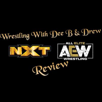 AEW & NXT Review