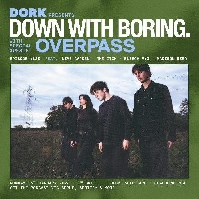 Down With Boring #165: Overpass