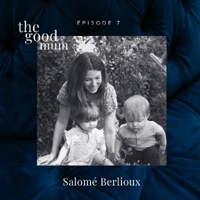 Episode 7 : Salomé Berlioux - Mère (im)parfaite, les racines d'un mythe
