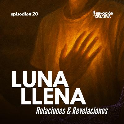 Luna Llena en Aries 🔥 Relaciones y Revelaciones: ¿Quién estás siendo hoy?