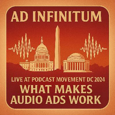 What Makes Audio Ads Work | (Live from Podcast Movement, Washington DC, 2024)