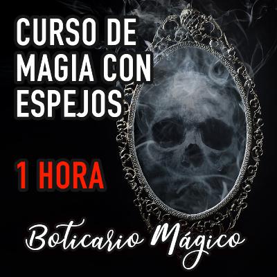 Curso de Magia con Espejos Curso de Magia con Espejos