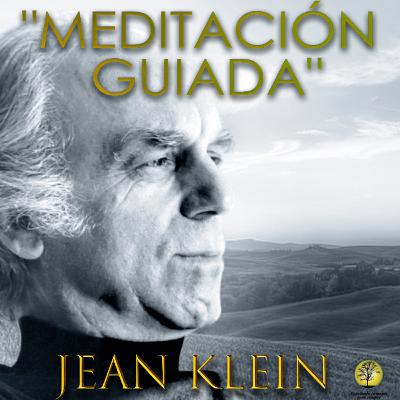 257-MEDITACIÓN GUIADA ~ Jean Klein