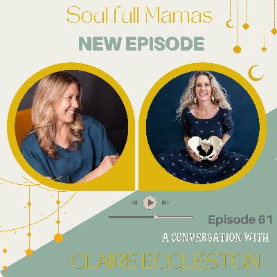 Ep 61 Birth is Birth is Birth with Claire Eccleston