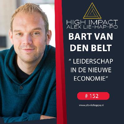 152: leiderschap in de nieuwe economie met Bart van den Belt