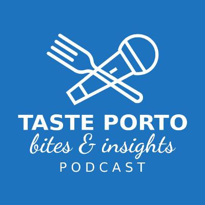 The season finale of Taste Porto Bites & Insights is here (with a bonus episode and a very special guest)