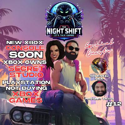 New Xbox Console SOON | Xbox SECRET STUDIO | PlayStation NOT Buying Xbox Games - The Night Shift #12