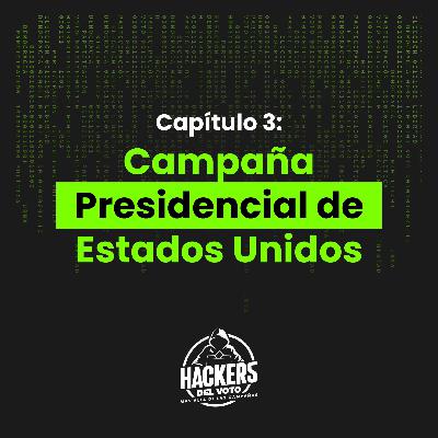 Capítulo 3: Campaña Presidencial de Estados Unidos.