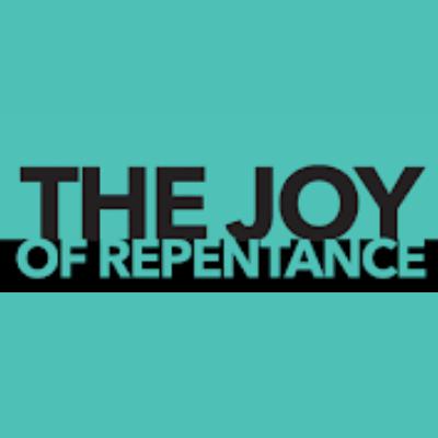The Joy of Repentance