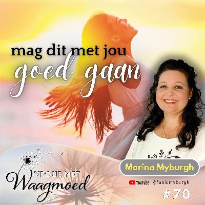 Mag dit met jou goed gaan | Ep70 | Marina Myburgh