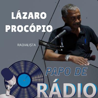 Papo de Rádio #01 - Lázaro Procópio Papo de Rádio #01 - Lázaro Procópio