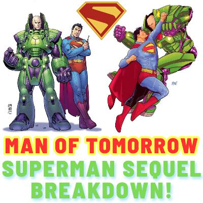 Man of Tomorrow - James Gunn Announces Superman Sequel! | Superman & Lex Luthor Team-Up!