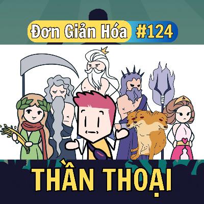 Đơn giản hóa #:124 Thần Thoại Hy Lạp