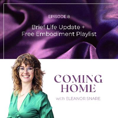 Brief Life Update + Free Embodiment Playlist! Brief Life Update + Free Embodiment Playlist!