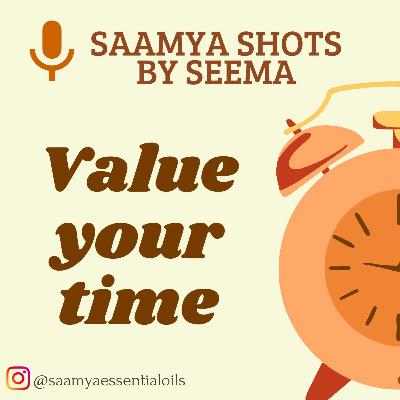 Value your time
