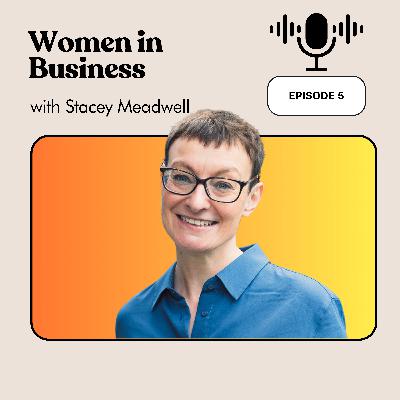 Women In Business with Stacey Meadwell Women In Business with Stacey Meadwell