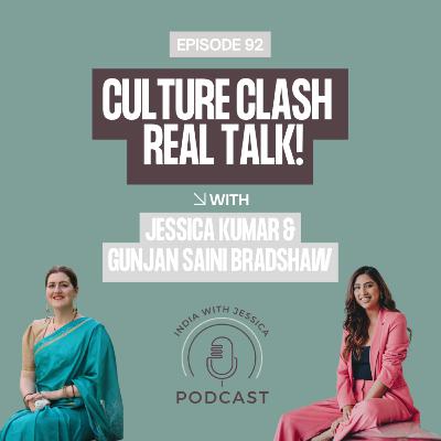92 | Culture Clash Real Talk with Indian - American Couples - Gunjan Saini Bradshaw