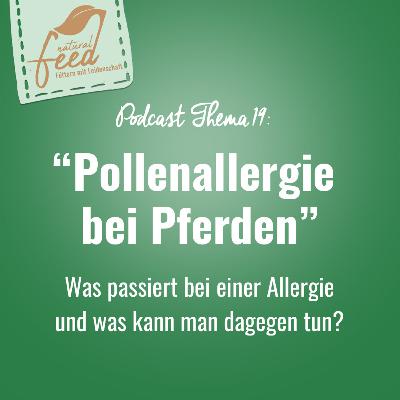 "Pollenallergie bei Pferden - Was passiert bei einer Allergie und was kann man dagegen tun?"