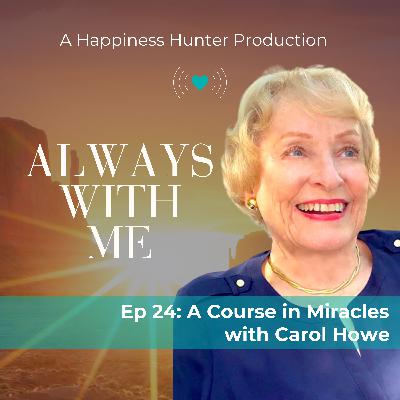 A Course in Miracles with Carol Howe