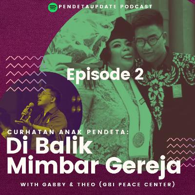 Curhatan Anak Pendeta: Di balik Mimbar Gereja bareng Gabby, Theo
