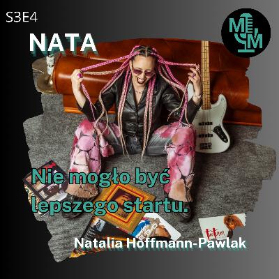 Nie mogło być lepszego startu - NATA - Natalia Hoffmann-Pawlak