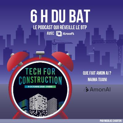 6H DU BAT X Tech For Construction - Mais que fait AmonAI ? 6H DU BAT X Tech For Construction - Mais que fait AmonAI ?