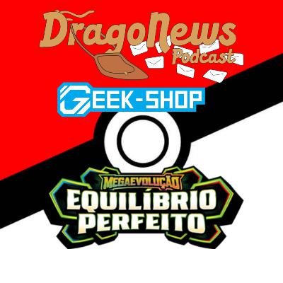 #209 - Equilíbrio Perfeito revelada! (part. SHSuperSonic)