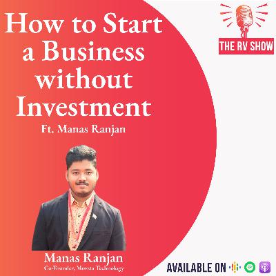 How to Start a Business without Investment With Raghava Rv | Ft. Manass Ranjan