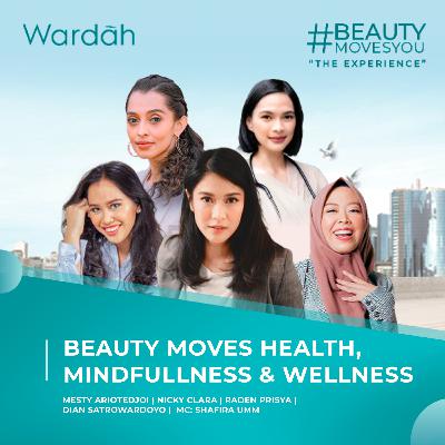 #BeautyMovesYou: BEAUTY MOVES HEALTH, MINDFULNESS, & WELLNESS