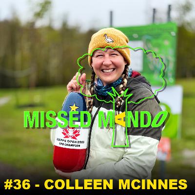 COLLEEN MCINNES, DIEPPE OPEN, NORTHWEST DGC, ALE OPEN | MISSED MANDO PODCAST #036 COLLEEN MCINNES, DIEPPE OPEN, NORTHWEST DGC, ALE OPEN | MISSED MANDO PODCAST #036