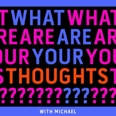 What are you thoughts on Friends with Michael ft. Danny