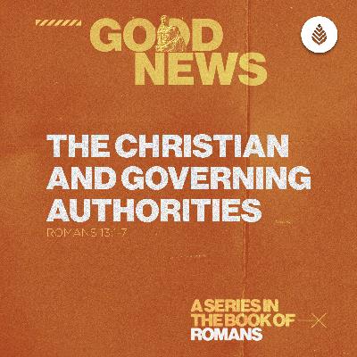 6-22-25 | The Christian and Governing Authorities