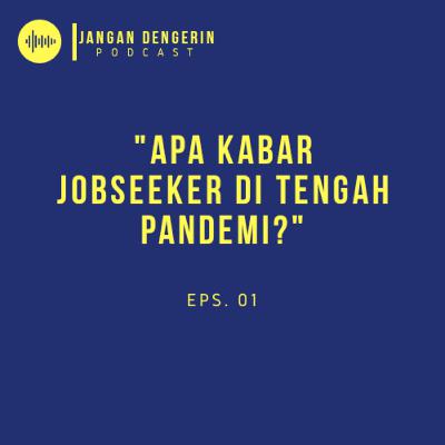 Apa kabar Jobseeker di tengah pandemi?