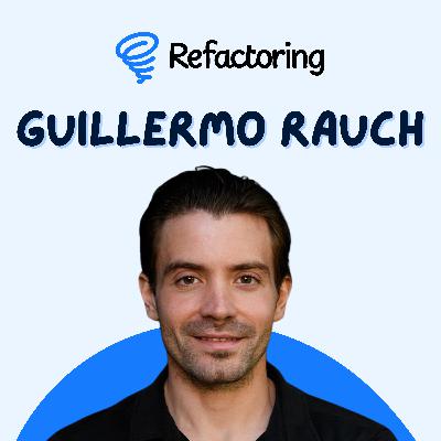 The Vercel Journey 🔺 — with Guillermo Rauch