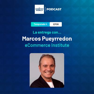 T4:E6 La entrega con... Marcos Pueyrredon del eCommerce Institute