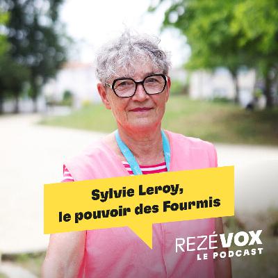 Sylvie Leroy, le pouvoir des Fourmis