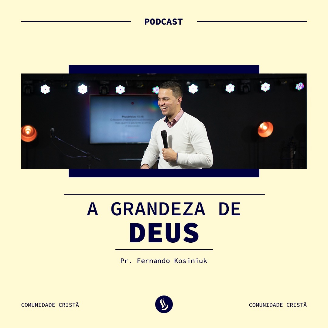A grandeza de Deus - PR. FERNANDO KOSINIUK