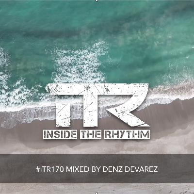 Episode 51: #iTR170 mixed by Denz Devarez