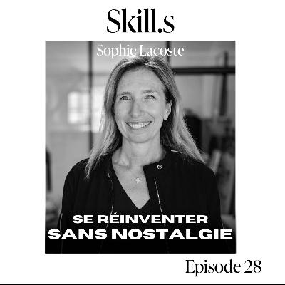 #28- De Lacoste à Fusalp : comment Sophie Lacoste a su se réinventer