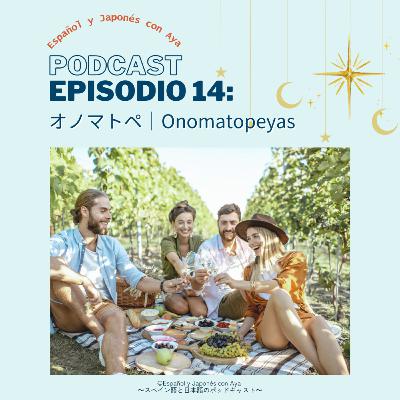 Episodio 14: オノマトペ｜Onomatopeyas