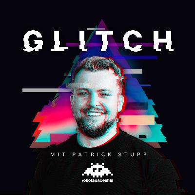 Episode 0 - Was ist Glitch?