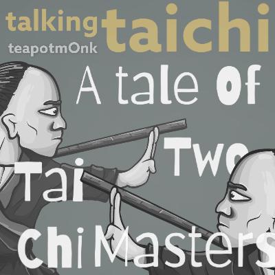 A Tale of Two Tai Chi Masters: Perfected Pot Bellies and Proud Eyebrows: