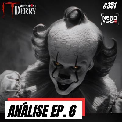 IT: BEM-VINDOS A DERRY - EP. 6 - Quem vai morrer ? Apostas + TEORIAS #351 IT: BEM-VINDOS A DERRY - EP. 6 - Quem vai morrer ? Apostas + TEORIAS #351