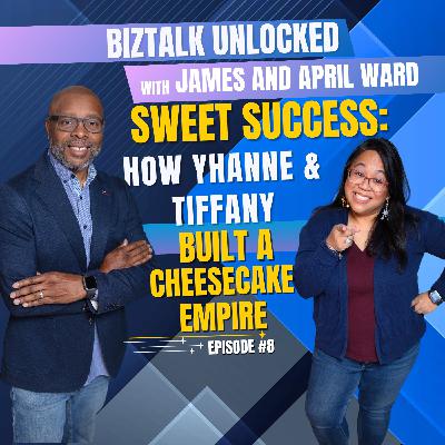 Sweet Success: How Yhanne & Tiffany Built a Cheesecake Empire | BizTalk UnLocked | Episode 8 Sweet Success: How Yhanne & Tiffany Built a Cheesecake Empire | BizTalk UnLocked | Episode 8
